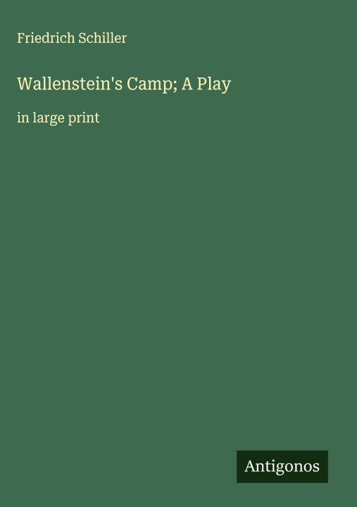 Kniha Wallenstein's Camp; A Play 