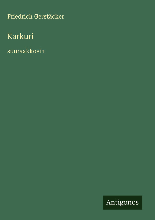 Kniha Karkuri Friedrich Gerstäcker