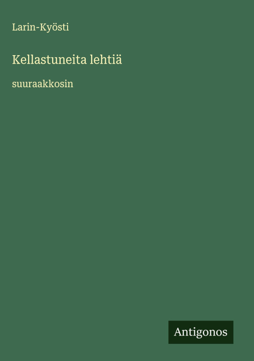 Knjiga Kellastuneita lehtiä  Larin-Kyösti