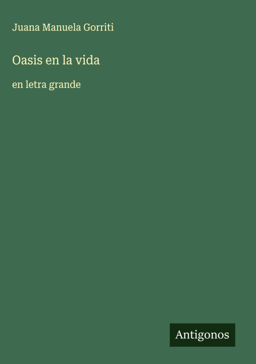 Kniha Oasis en la vida Juana Manuela Gorriti