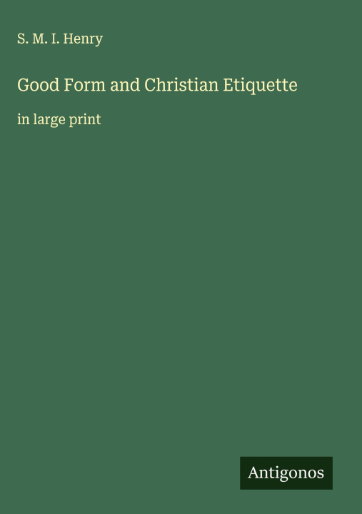 Kniha Good Form and Christian Etiquette 