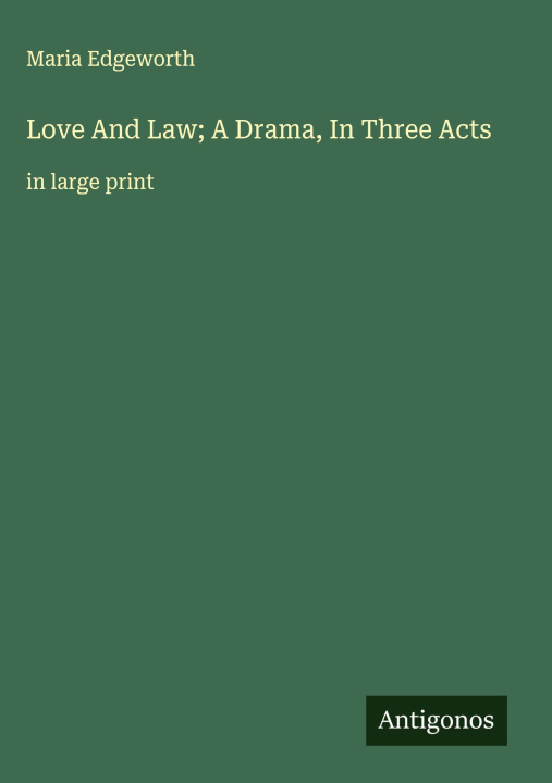 Libro Love And Law; A Drama, In Three Acts 