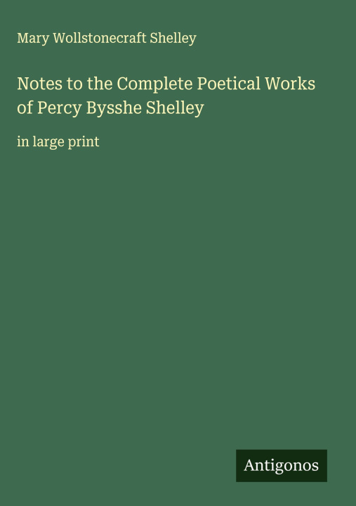 Libro Notes to the Complete Poetical Works of Percy Bysshe Shelley 