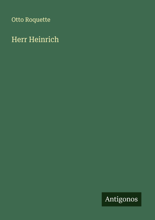 Kniha Herr Heinrich Otto Roquette