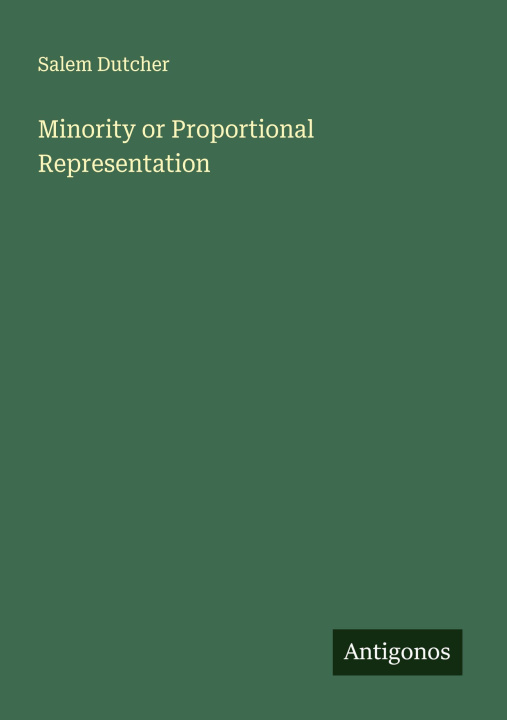 Knjiga Minority or Proportional Representation 