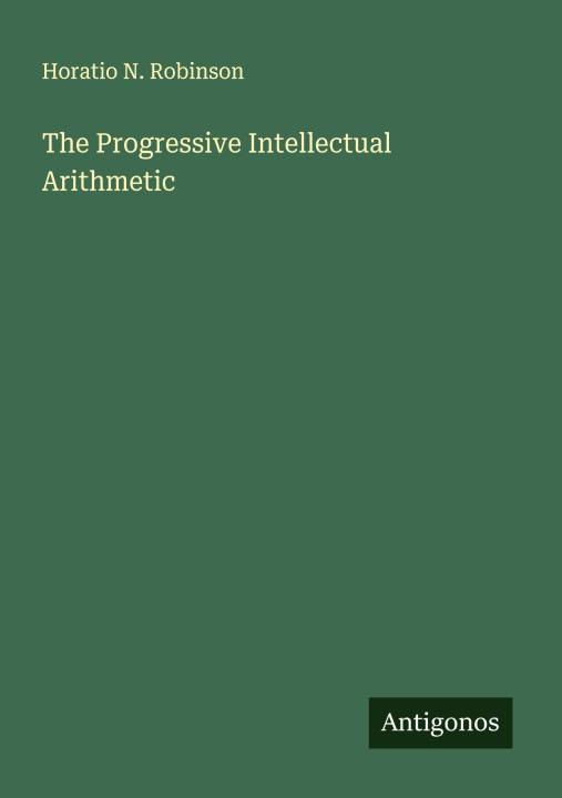 Kniha The Progressive Intellectual Arithmetic 