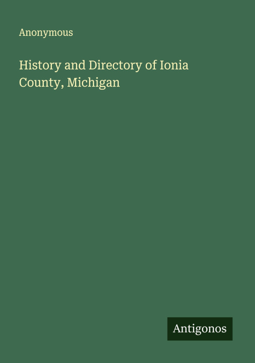 Libro History and Directory of Ionia County, Michigan 