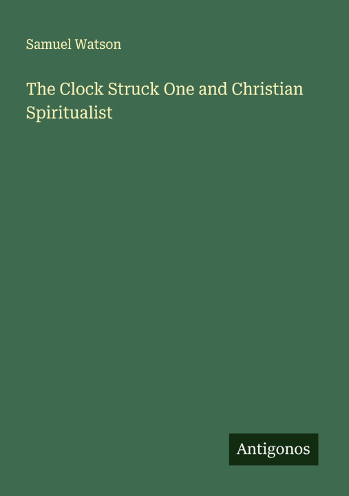 Libro The Clock Struck One and Christian Spiritualist 