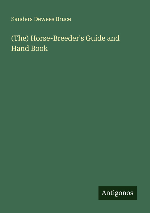 Kniha (The) Horse-Breeder's Guide and Hand Book 