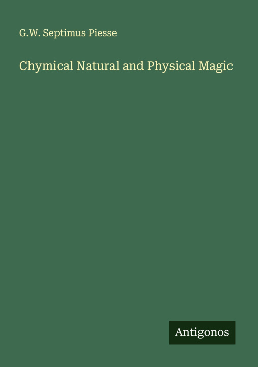 Libro Chymical Natural and Physical Magic 