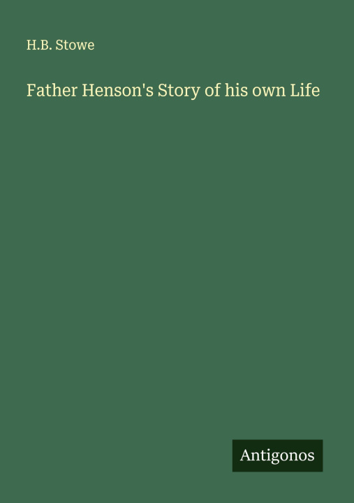 Kniha Father Henson's Story of his own Life 