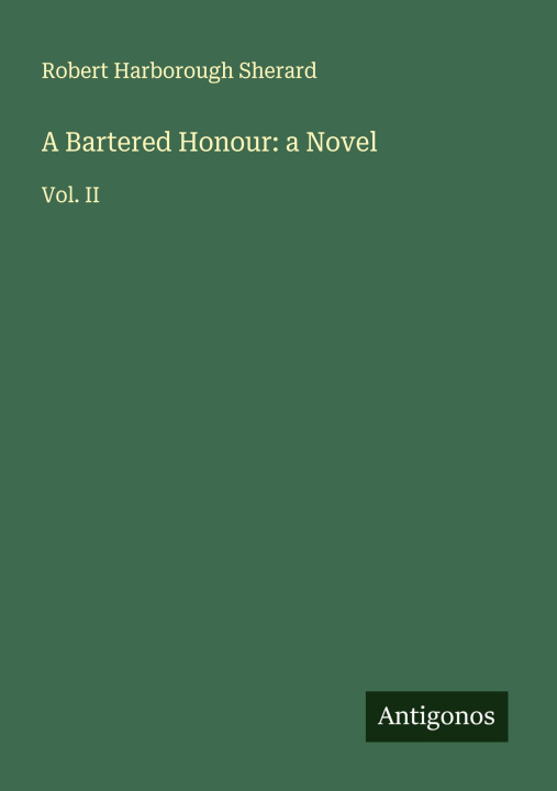 Kniha A Bartered Honour: a Novel 