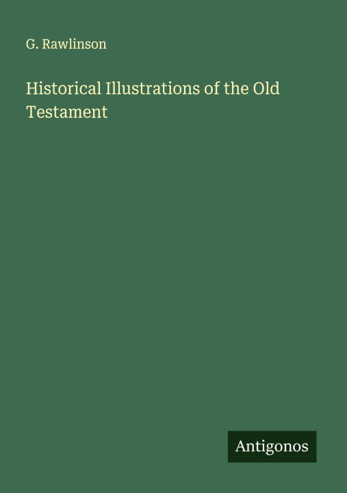 Libro Historical Illustrations of the Old Testament 