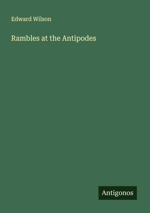 Kniha Rambles at the Antipodes 
