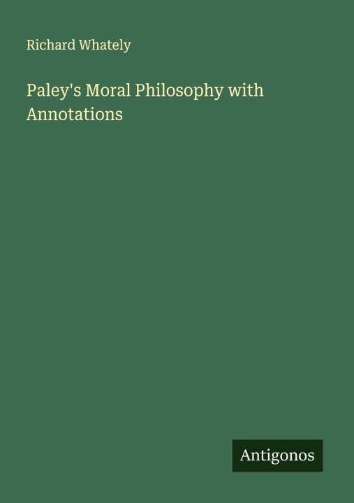 Kniha Paley's Moral Philosophy with Annotations 