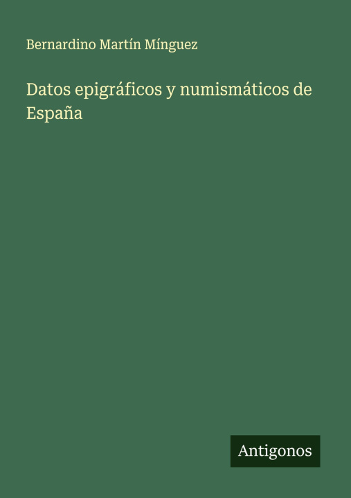 Kniha Datos epigráficos y numismáticos de España 