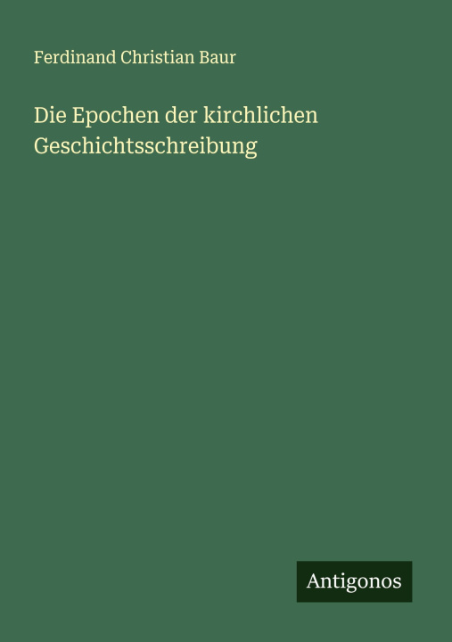 Kniha Die Epochen der kirchlichen Geschichtsschreibung 