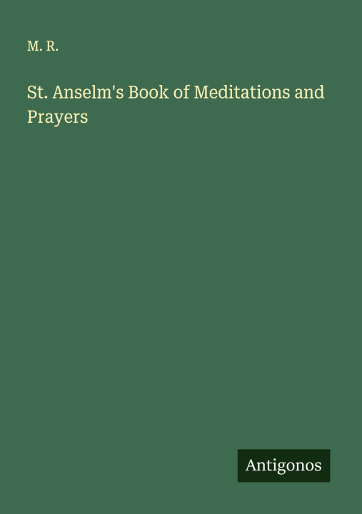 Libro St. Anselm's Book of Meditations and Prayers 