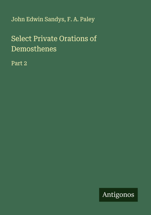 Libro Select Private Orations of Demosthenes F. A. Paley