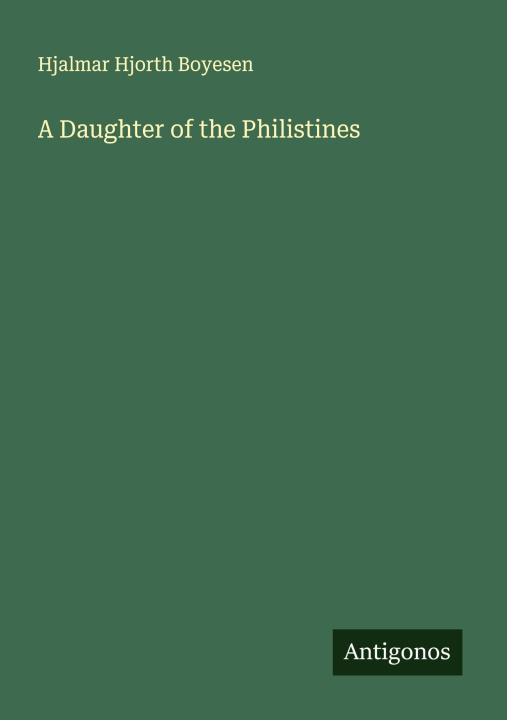 Libro A Daughter of the Philistines 