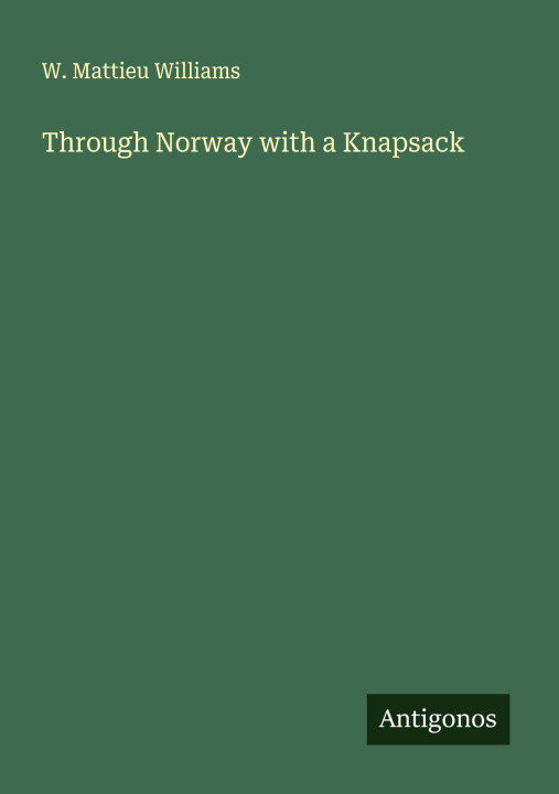 Kniha Through Norway with a Knapsack 