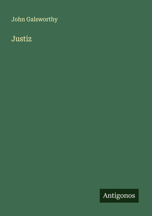 Kniha Justiz John Galsworthy