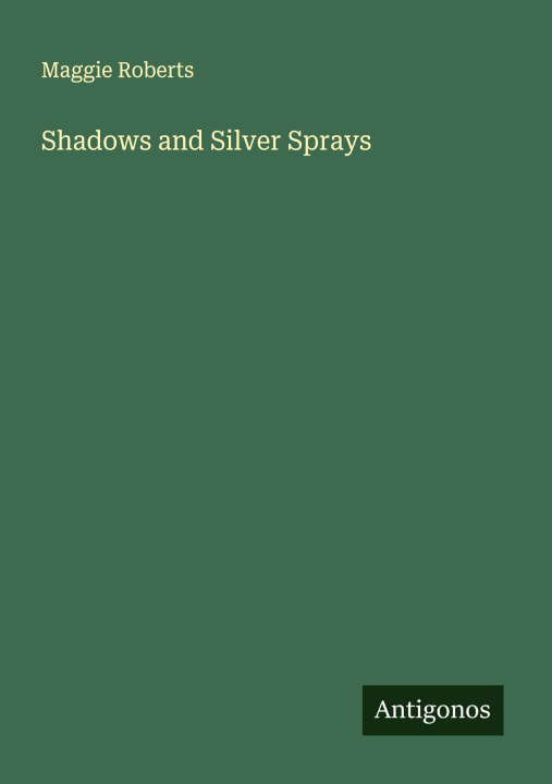 Kniha Shadows and Silver Sprays 