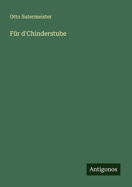 Kniha Für d'Chinderstube Otto Sutermeister