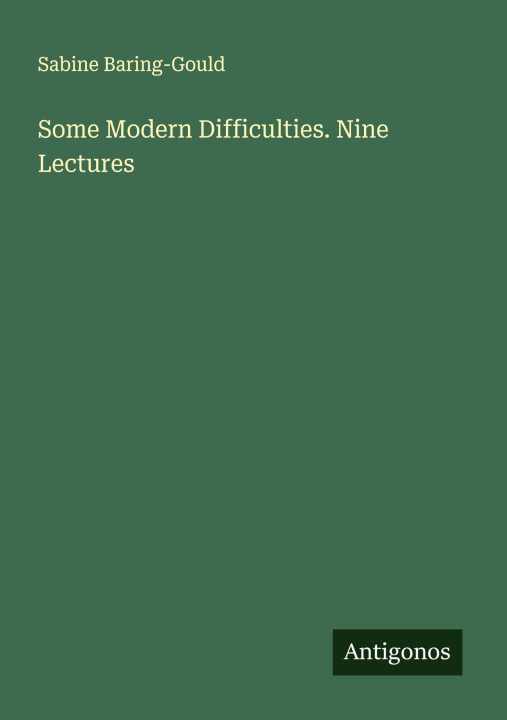 Kniha Some Modern Difficulties. Nine Lectures 