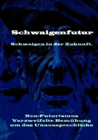 Kniha Schwaigenfutur Manfred H. Freude