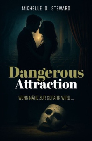 Kniha Dangerous Attraction Michelle D. Steward