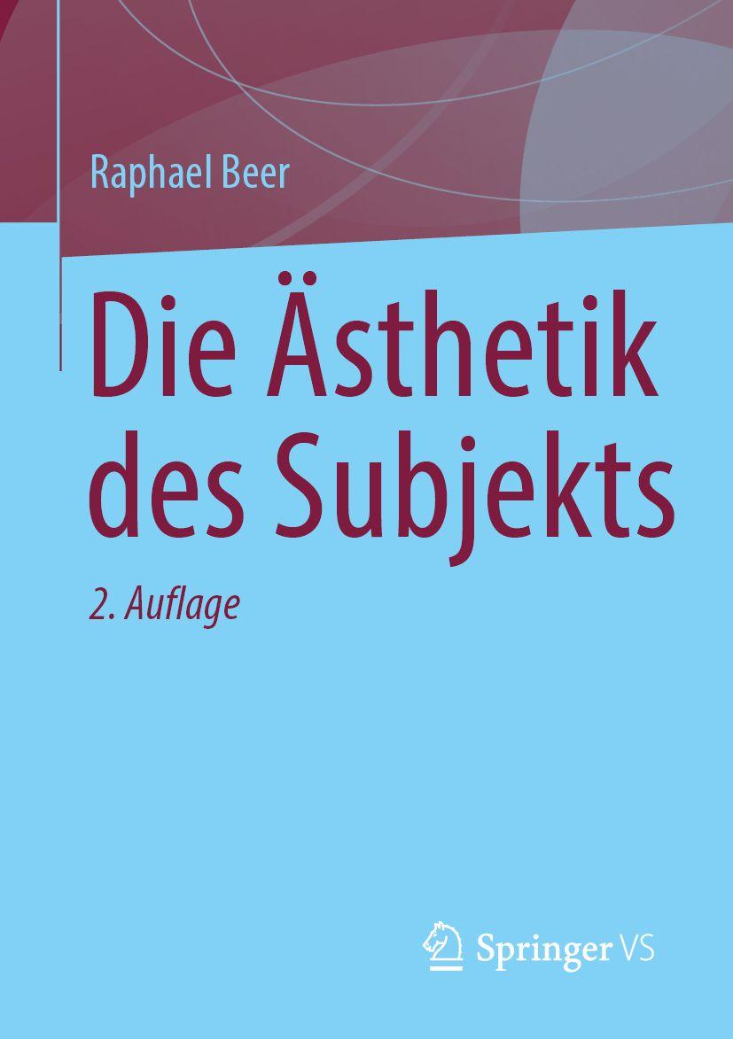 Kniha Die Ästhetik des Subjekts Raphael Beer