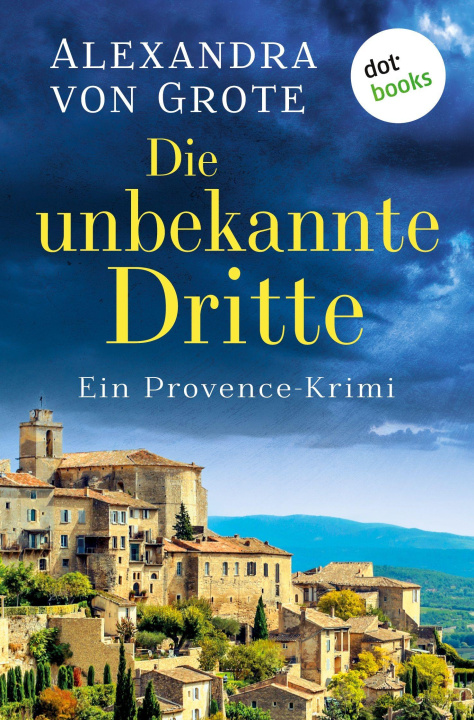 Kniha Die unbekannte Dritte Alexandra von Grote