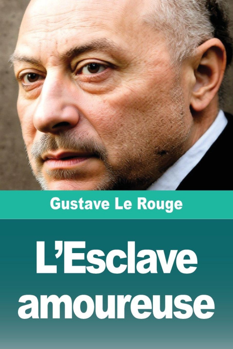 Kniha L'Esclave amoureuse 