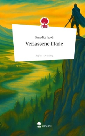 Kniha Verlassene Pfade. Life is a Story - story.one Benedict Jacob