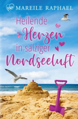 Libro Heilende Herzen in salziger Nordseeluft Mareile Raphael