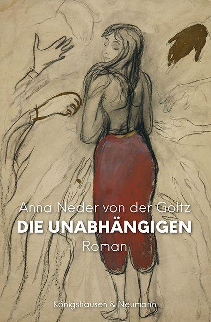 Kniha Die Unabhängigen Anna Neder von der Goltz