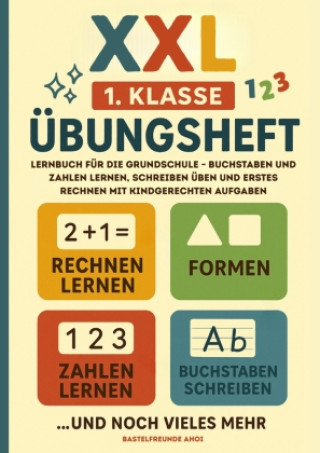 Kniha XXL 1. Klasse Übungsheft Bastelfreunde Ahoi