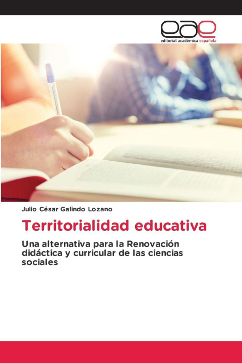 Kniha Territorialidad educativa Julio César Galindo Lozano