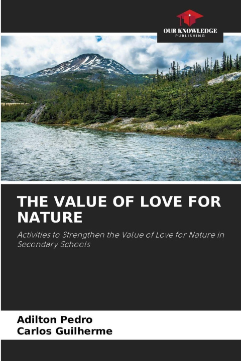 Kniha THE VALUE OF LOVE FOR NATURE Adilton Pedro
