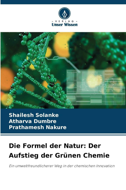Libro Die Formel der Natur: Der Aufstieg der Grünen Chemie Shailesh Solanke