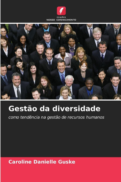 Kniha Gestão da diversidade Caroline Danielle Guske