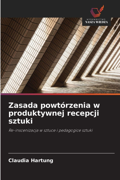 Libro Zasada powtórzenia w produktywnej recepcji sztuki Claudia Hartung
