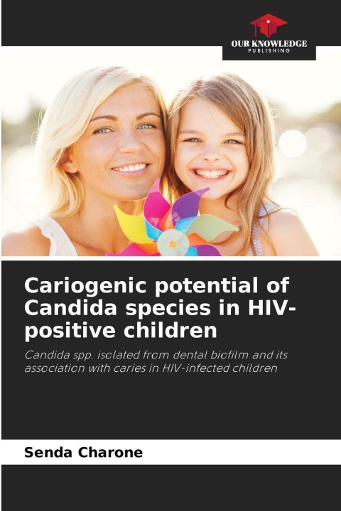 Libro Cariogenic potential of Candida species in HIV-positive children Senda Charone