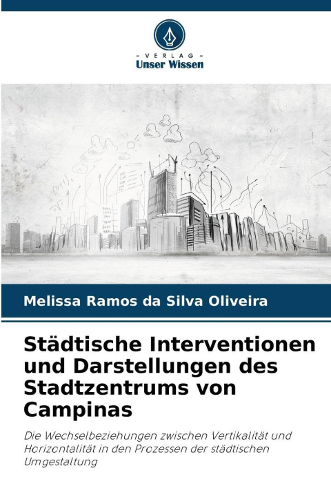 Libro Städtische Interventionen und Darstellungen des Stadtzentrums von Campinas Melissa Ramos da Silva Oliveira