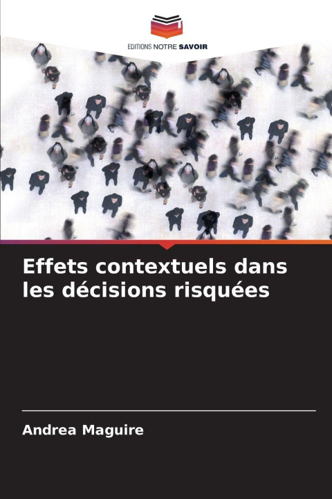 Kniha Effets contextuels dans les décisions risquées Andrea Maguire
