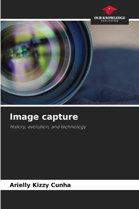 Kniha Image capture Arielly Kizzy Cunha