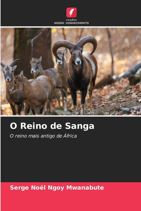 Kniha O Reino de Sanga Serge Noël Ngoy Mwanabute