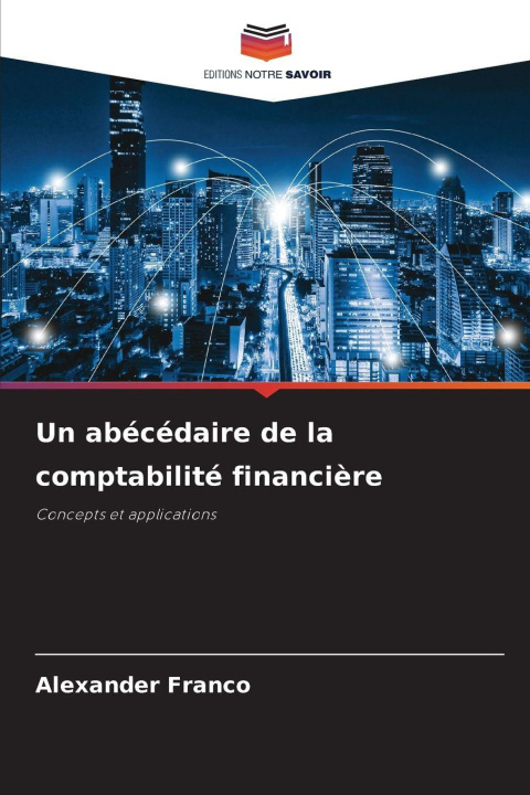 Knjiga Un abécédaire de la comptabilité financière Alexander Franco