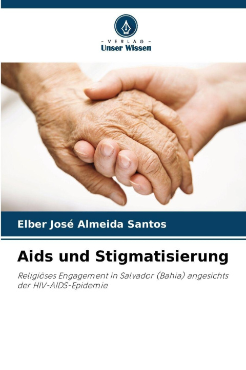 Kniha Aids und Stigmatisierung Elber José Almeida Santos